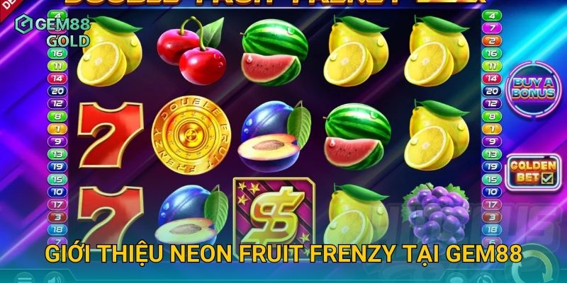 Giới thiệu Neon Fruit Frenzy tại Gem88