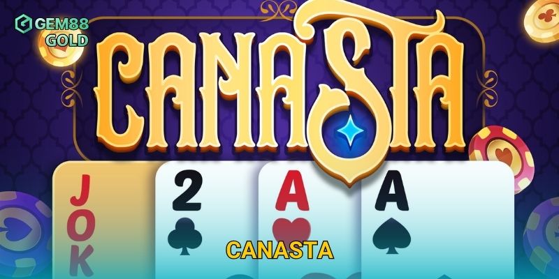 Canasta Gem88 Và Bí Quyết Kiểm Soát Ván Bài Dành Cho Người Mới 10 Canasta Gem88 Và Bí Quyết Kiểm Soát Ván Bài Dành Cho Người Mới