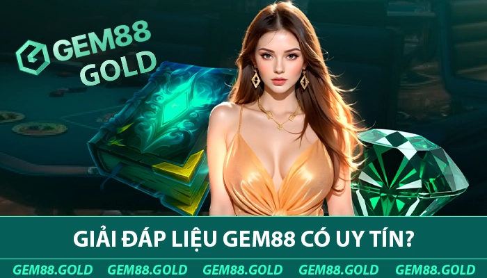 GEM88 được công nhận là nhà cái uy tín